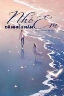 [Truyện Chữ] - Nhớ Em Đã Nhiều Năm