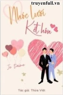 [Truyện Chữ] - Nhóc Lười Kết Hôn