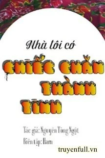 [Truyện Chữ] - Nhà Tôi Có Chiếc Chăn Thành Tinh
