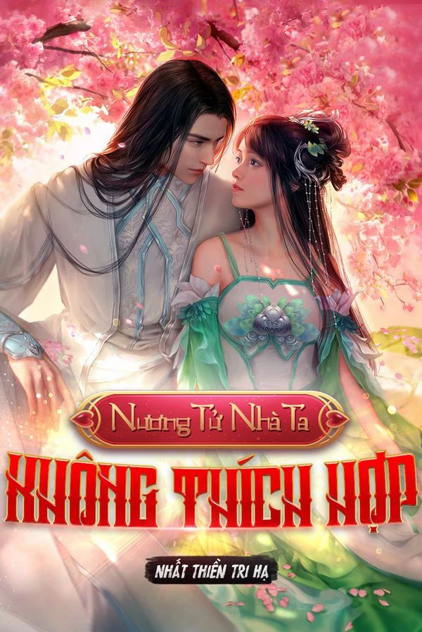 [Truyện Chữ] - Nương Tử Nhà Ta , Không Thích Hợp