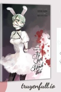 [Truyện Chữ] - Nhà Thiết Kế Đồ Chơi Tình Thú