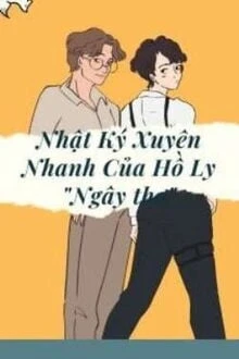 [Truyện Chữ] - Nhật Ký Xuyên Nhanh Của Hồ Ly