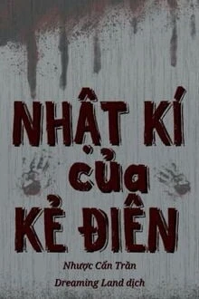 [Truyện Chữ] - Nhật Kí Của Kẻ Điên