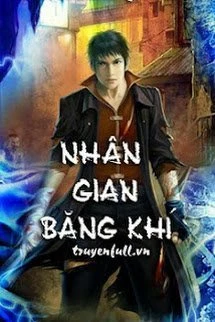 [Truyện Chữ] - Nhân Gian Băng Khí