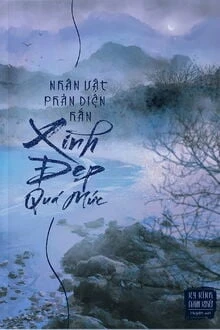 [Truyện Chữ] - Nhân Vật Phản Diện Quá Xinh Đẹp