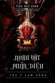 [Truyện Chữ] - Nhân Vật Phản Diện Tùy Ý Làm Xằng