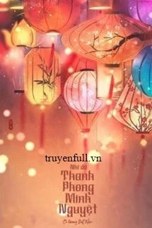 [Truyện Chữ] - Nhĩ Dữ Thanh Phong Minh Nguyệt