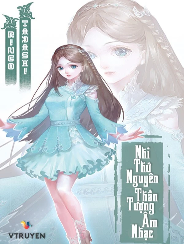 [Truyện Chữ] - Nhị Thứ Nguyên Thần Tượng Âm Nhạc