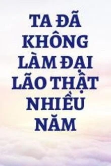 [Truyện Chữ] - Nhiều Năm Không Làm Lão Đại
