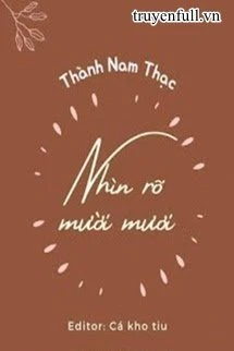 [Truyện Chữ] - Nhìn Rõ Mười Mươi