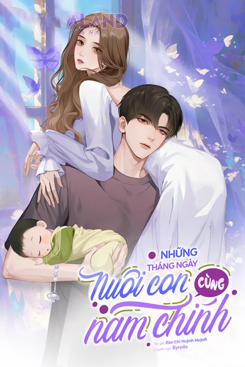 [Truyện Chữ] - Những Tháng Ngày Nuôi Con Cùng Nam Chính