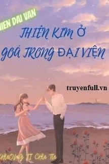 [Truyện Chữ] - Niên Đại Văn Thiên Kim Ở Góa Trong Đại Viện