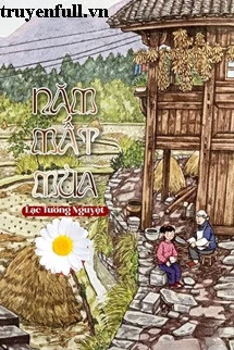 [Truyện Chữ] - Niên Đại Năm Mất Mùa