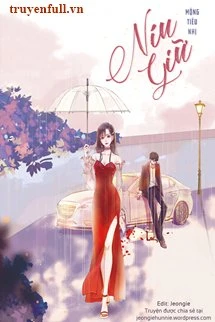 [Truyện Chữ] - Níu Giữ