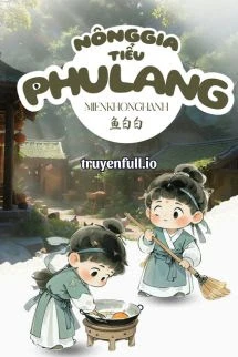 [Truyện Chữ] - Nông Gia Tiểu Phu Lang - Ngư Bách Bách