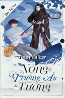 [Truyện Chữ] - Nông Trường Ảo Tưởng