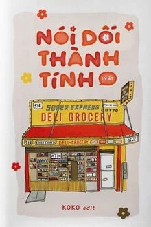 [Truyện Chữ] - Nói Dối Thành Tính