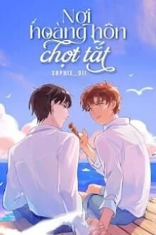 [Truyện Chữ] - Nơi Hoàng Hôn Chợt Tắt