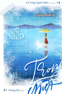 [Truyện Chữ] - Nỗi Nhớ Trong Mưa - Khôi Tiểu Thường