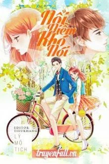 [Truyện Chữ] - Nỗi Niềm Khó Nói