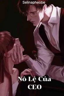 [Truyện Chữ] - Nô Lệ Của CEO