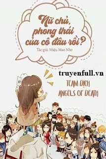 [Truyện Chữ] - Nữ Chủ, Phong Thái Của Cô Đâu Rồi?