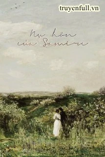 [Truyện Chữ] - Nụ Hôn Của Samire