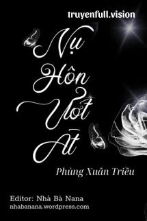 [Truyện Chữ] - Nụ Hôn Ướt Át - Phùng Xuân Triều