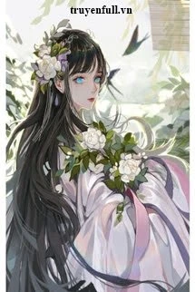 [Truyện Chữ] - Nữ Phụ Ác Độc Đột Nhiên Tỉnh Ngộ