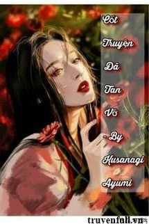 [Truyện Chữ] - (Nữ Phụ Văn) Cốt Truyện Đã Tan Vỡ