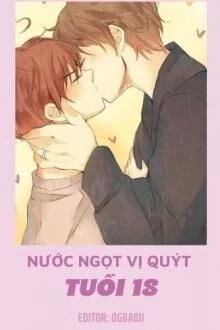 [Truyện Chữ] - Nước Ngọt Vị Quýt Tuổi 18