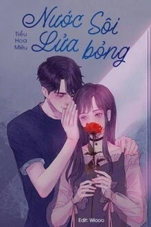 [Truyện Chữ] - Nước Sôi Lửa Bỏng