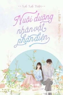 [Truyện Chữ] - Nuôi Dưỡng Nhân Vật Phản Diện