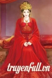 [Truyện Chữ] - Nương Tử Đứng Lại: Hoàng Hậu Muốn Đào Hôn