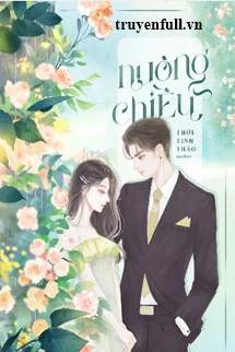 [Truyện Chữ] - Nuông Chiều - Thời Tinh Thảo