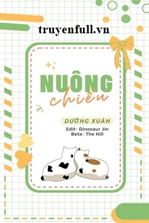 [Truyện Chữ] - Nuông Chiều - Dưỡng Xuân