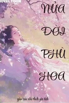 [Truyện Chữ] - Nửa Đời Phù Hoa