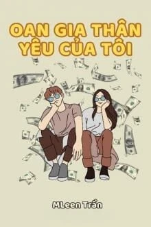 [Truyện Chữ] - Oan Gia Thân Yêu Của Tôi