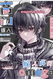 [Truyện Chữ] - Omega Gả Vào Nhà Quyền Quý