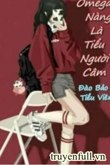 [Truyện Chữ] - Omega Nàng Là Tiểu Người Câm