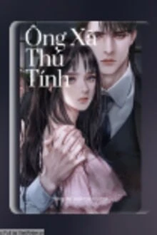 [Truyện Chữ] - Ông Xã Thú Tính