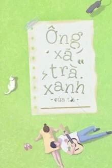 [Truyện Chữ] - Ông Xã Trà Xanh Của Tôi