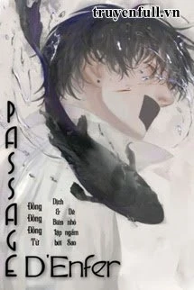 [Truyện Chữ] - Passage D"Enfer