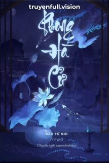 [Truyện Chữ] - Phong Hà Cử – Đào Tử Nhi