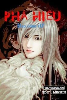 [Truyện Chữ] - Phá Hiểu - Đào Công Tử