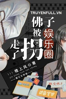[Truyện Chữ] - Phật Tử Bị Giới Giải Trí Bắt Cóc