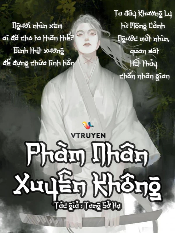 [Truyện Chữ] - Phàm Nhân Xuyên Không