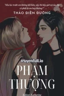 [Truyện Chữ] - Phạm Thượng - Thảo Điền Đường