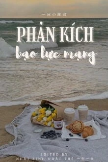 [Truyện Chữ] - Phản Kích Bạo Lực Mạng