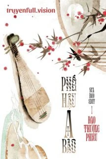 [Truyện Chữ] - Phế Hậu A Bảo - Đao Thượng Phiêu